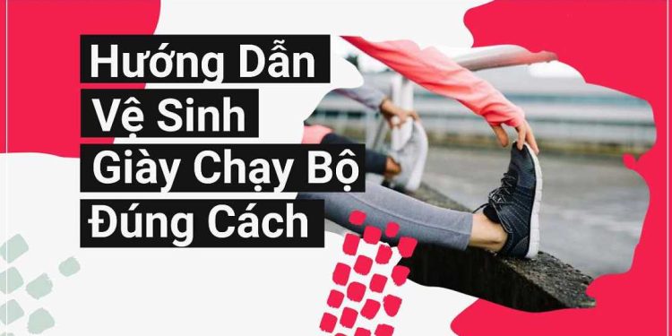 Cách làm sạch giày chạy bộ đúng cách