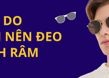 Lý do nên đeo kính râm